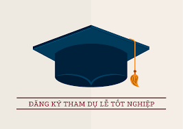 Đăng ký dự lễ tốt nghiệp – NGÀY 04/12/2022